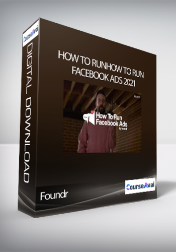 Foundr - How To RunHow To Run Facebook Ads 2021