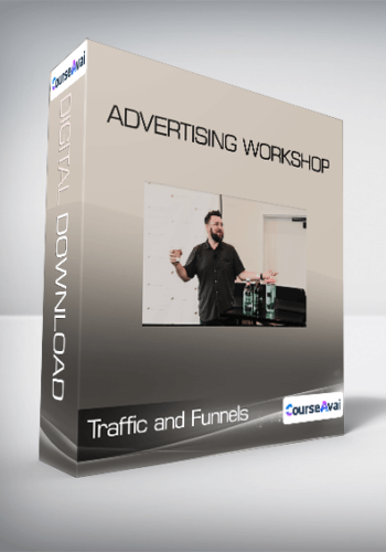 Traffic And Funnels – Advertising Workshop