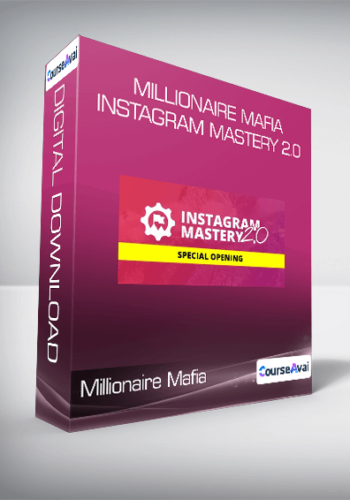 Millionaire Mafia Instagram Mastery 2.0