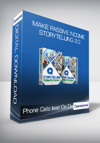 Phone Calls Lead On Demand – Make Passive Income – Storytelling 2.0