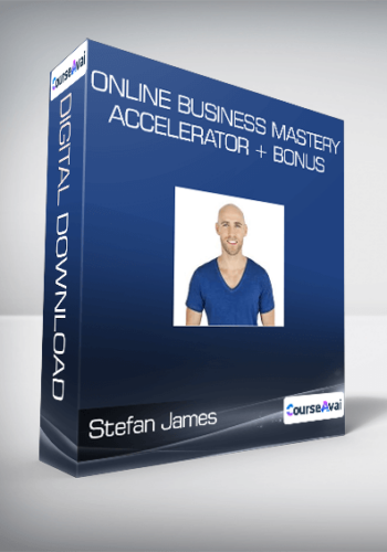 Stefan James – Online Business Mastery Accelerator + Bonus