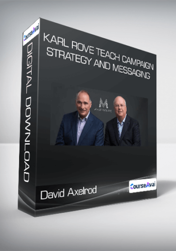 David Axelrod And Karl Rove Teach Campaign Strategy And Messaging