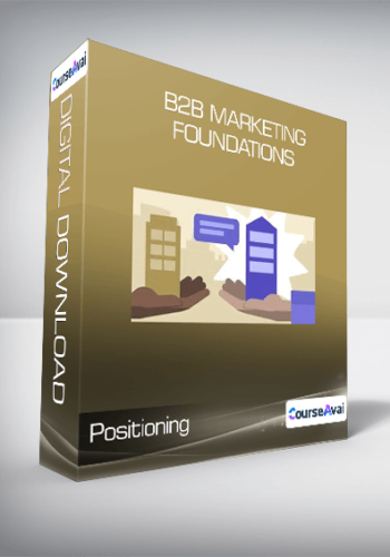 B2B Marketing Foundations – Positioning