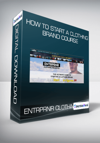 Entrprnr Clothing – How To Start A Clothing Brand Course