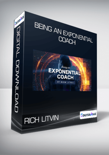 Rich Litvin - Being an Exponential Coach