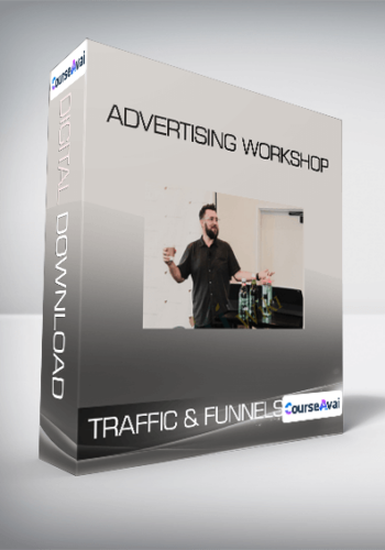 Traffic & Funnels – Advertising Workshop