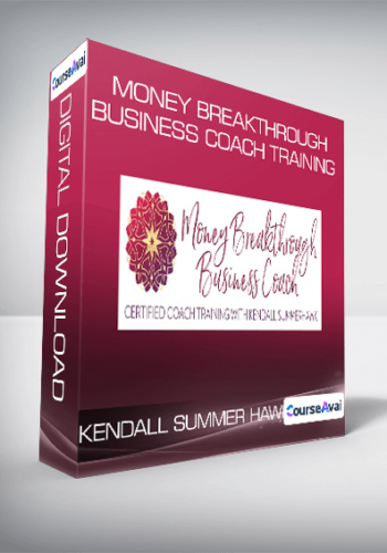 Kendall Summer Hawk – Money Breakthrough Business Coach Training