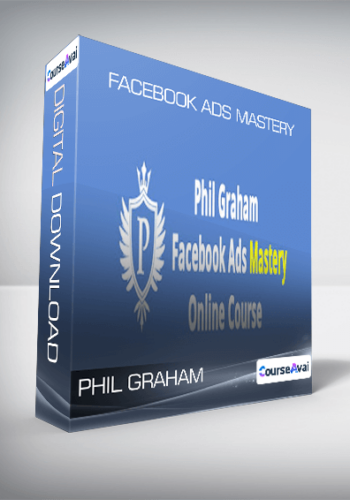 Phil Graham – Facebook Ads Mastery