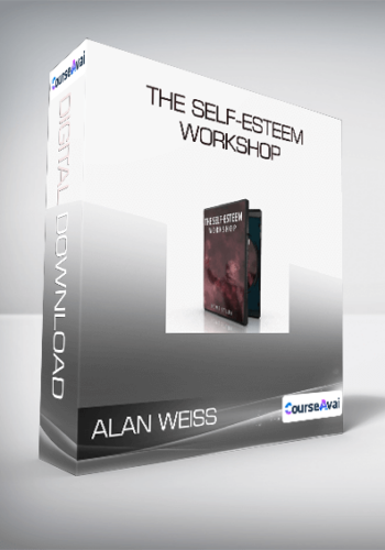 Alan Weiss - The Self-Esteem Workshop