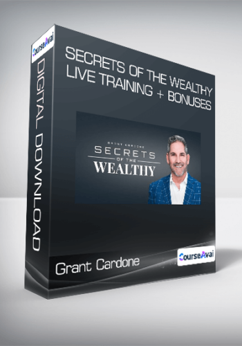Grant Cardone - Secrets of the Wealthy Live Training + Bonuses