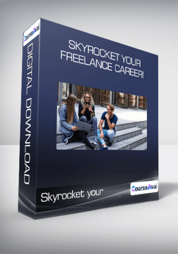 Skyrocket Your Freelance Career!