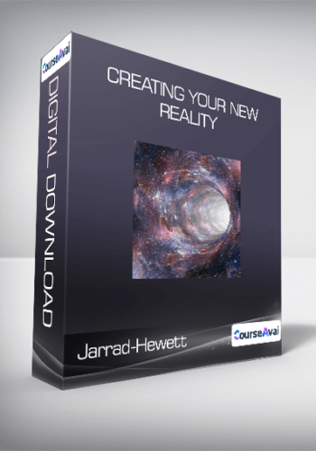 Jarrad-Hewett – Creating Your New Reality