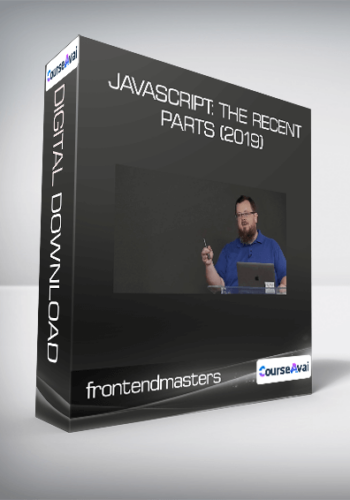 Frontendmasters – JavaScript: The Recent Parts (2019)