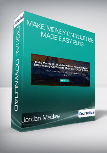 Jordan Mackey – Make Money On Youtube Made Easy 2019