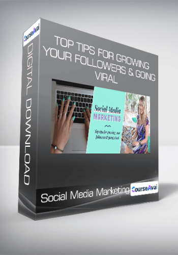 Social Media Marketing- Top Tips For Growing Your Followers & Going Viral
