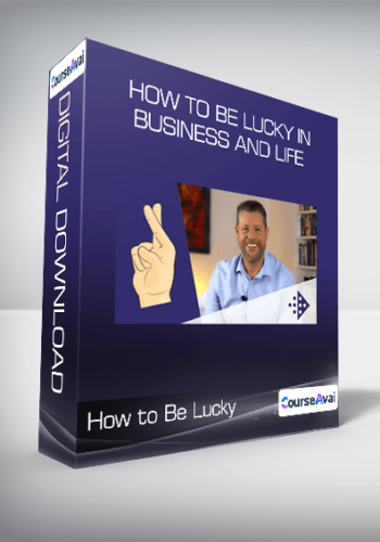 How To Be Lucky In Business And Life