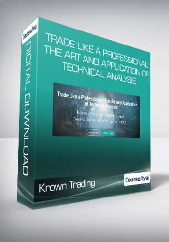 Krown Trading – Trade Like A Professional – The Art And Application Of Technical Analysis