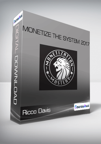Ricco Davis - Monetize The System 2017