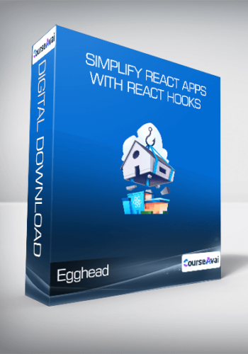 Egghead – Simplify React Apps With React Hooks