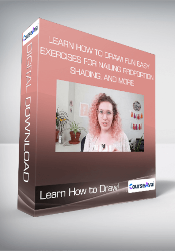 Learn How To Draw! Fun & Easy Exercises For Nailing Proportion, Shading, And More
