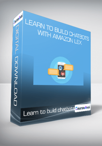 Learn To Build Chatbots With Amazon Lex
