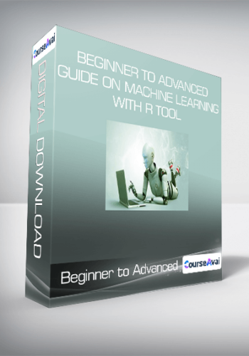 Beginner To Advanced Guide On Machine Learning With R Tool