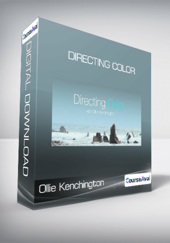 Ollie Kenchington – Directing Color