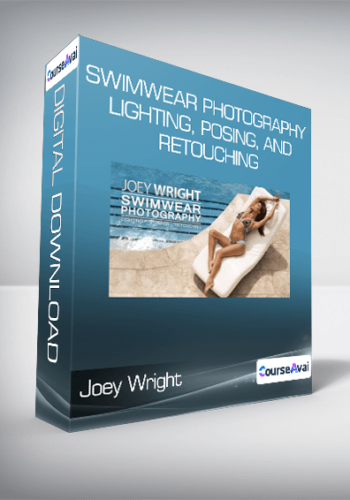 Joey Wright – Swimwear Photography Lighting, Posing, And Retouching