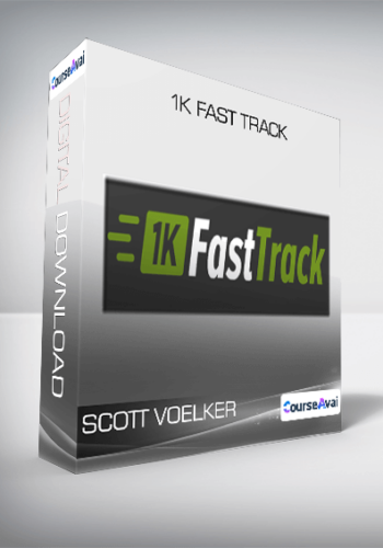 Scott Voelker – 1k Fast Track