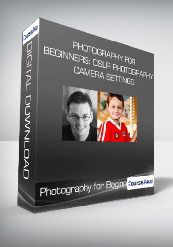 Photography For Beginners: DSLR Photography Camera Settings