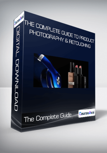 The Complete Guide To Product Photography & Retouching