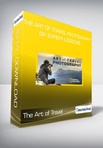 The Art Of Travel Photography: Six Expert Lessons