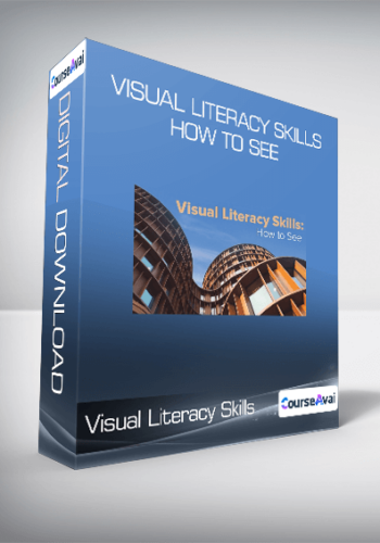 Visual Literacy Skills: How To See