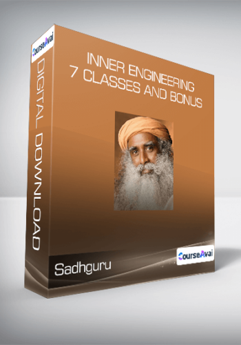 Sadhguru – Inner Engineering – 7 Classes And Bonus