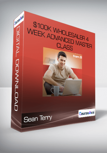Sean Terry - $100K Wholesaler 4 Week Advanced Master Class