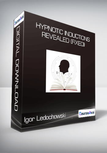 Igor Ledochowski – Hypnotic Inductions Revealed (Fixed)