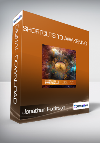Jonathan Robinson – Shortcuts To Awakening