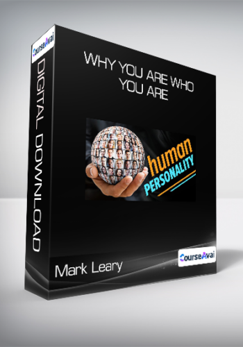 Mark Leary – Why You Are Who You Are