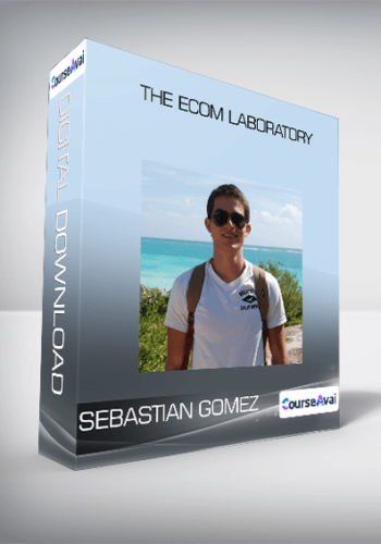 Sebastian Gomez - The Ecom Laboratory