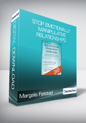 Margalis Fjelstad – Stop Emotionally Manipulative Relationships