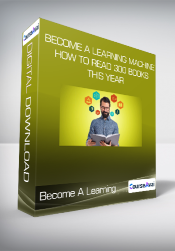 Become A Learning Machine: How To Read 300 Books This Year