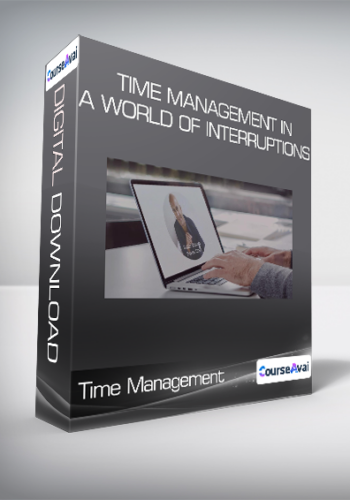 Time Management In A World Of Interruptions