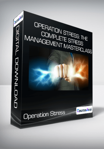 Operation Stress: The Complete Stress Management Masterclass