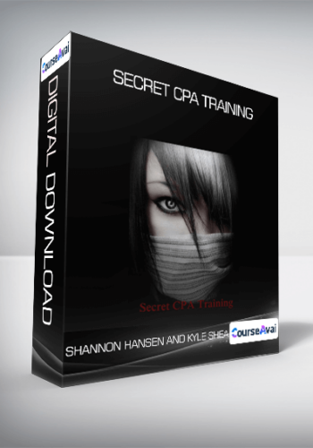 Shannon Hansen And Kyle Shea – Secret CPA Training
