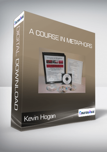 Kevin Hogan - A Course in Metaphors