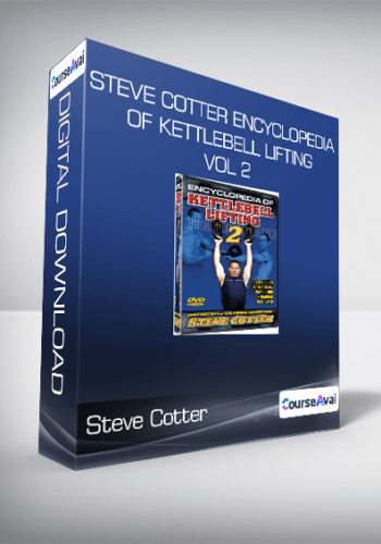 Steve Cotter Encyclopedia of Kettlebell Lifting Vol 2