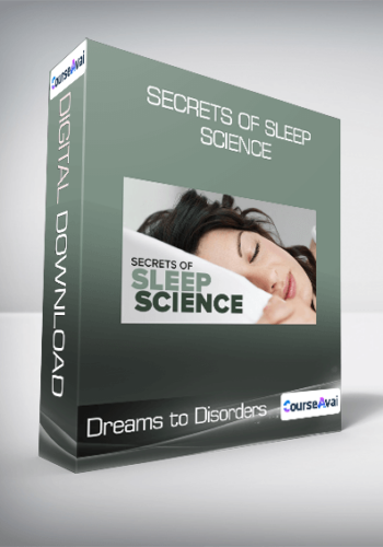 Secrets Of Sleep Science – Dreams To Disorders
