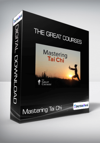 The Great Courses – Mastering Tai Chi