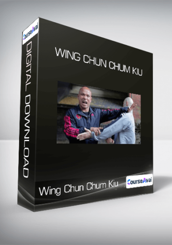 Wing Chun Chum Kiu
