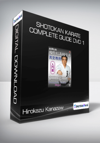 Hirokazu Kanazaw – Shotokan Karate Complete Guide DVD 1